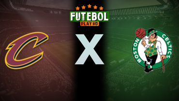 Assistir NBA: Cleveland Cavaliers x Boston Celtics ao vivo online 09/05/2024