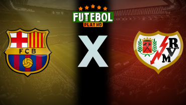 Assistir Barcelona x Rayo Vallecano ao vivo online 19/05/2024