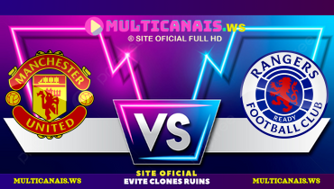 Assistir Manchester United x Rangers ao vivo online 20/07/2024