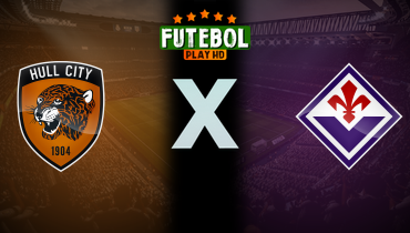 Assistir Hull City x Fiorentina ao vivo online 30/07/2024