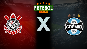 Assistir Corinthians x Grêmio ao vivo online 31/07/2024