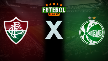 Assistir Fluminense x Juventude ao vivo online 07/08/2024