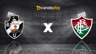 Assistir Vasco x Fluminense ao vivo online 10/08/2024