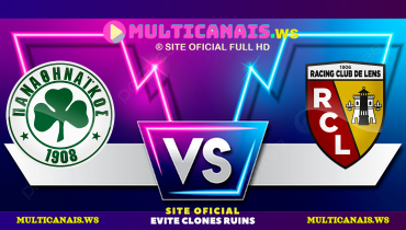 Assistir Panathinaikos x Lens ao vivo online 29/08/2024