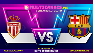 Assistir Monaco x Barcelona ao vivo online 19/09/2024