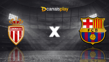 Assistir Monaco x Barcelona ao vivo online 19/09/2024