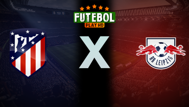 Assistir Atlético de Madrid x RB Leipzig ao vivo online 19/09/2024