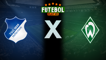 Assistir Hoffenheim x Werder Bremen ao vivo online 29/09/2024