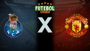 Assistir Porto x Manchester United ao vivo online 03/10/2024